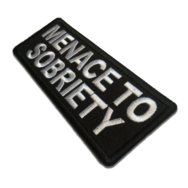 Menace to Sobriety Patch - PATCHERS Iron on Patch