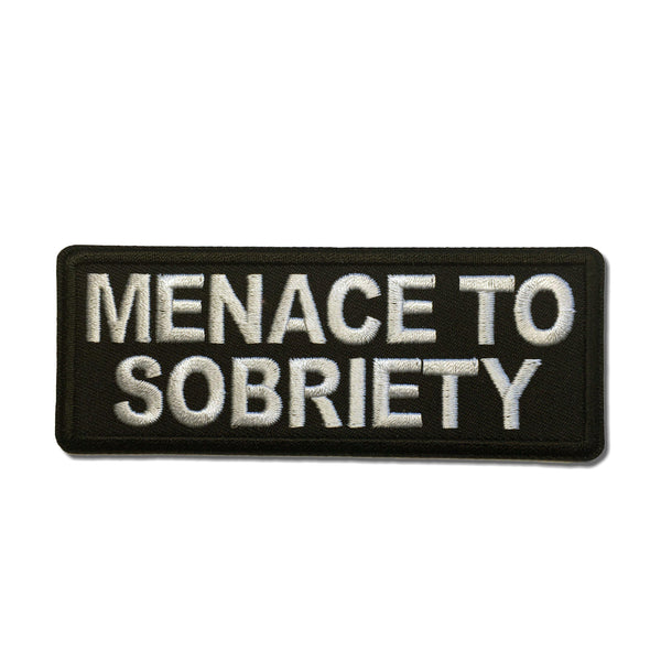 Menace to Sobriety Patch - PATCHERS Iron on Patch