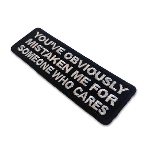 Mistaken Me For Someone Who Cares Patch - PATCHERS Iron on Patch