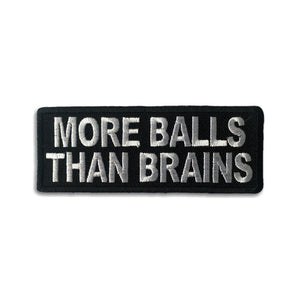 More Balls Than Brains Patch - PATCHERS Iron on Patch