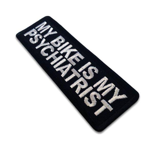 My Bike is My Psychiatrist Patch - PATCHERS Iron on Patch