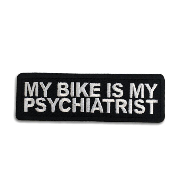My Bike is My Psychiatrist Patch - PATCHERS Iron on Patch