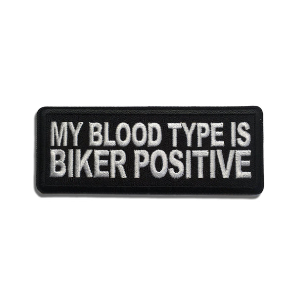 My Blood Type is Biker Positive Patch - PATCHERS Iron on Patch