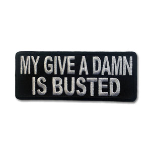 My Give A Damn is Busted Patch - PATCHERS Iron on Patch