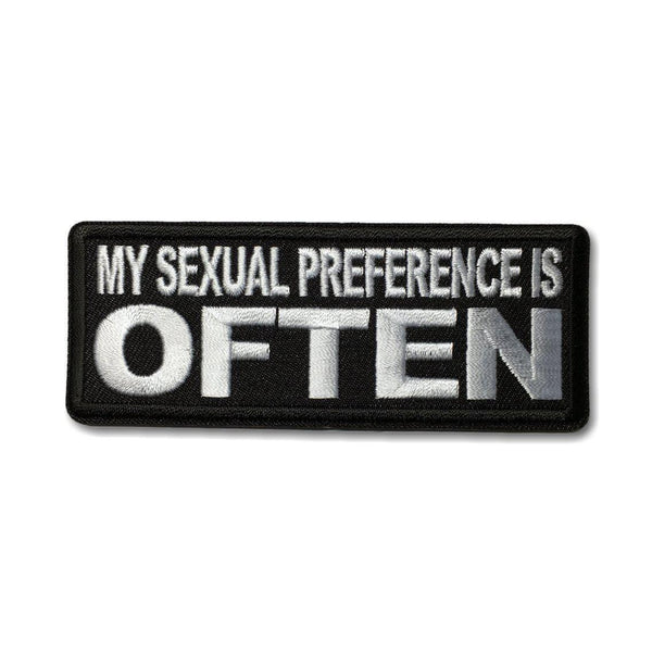My Sexual Preference is Often Patch - PATCHERS Iron on Patch