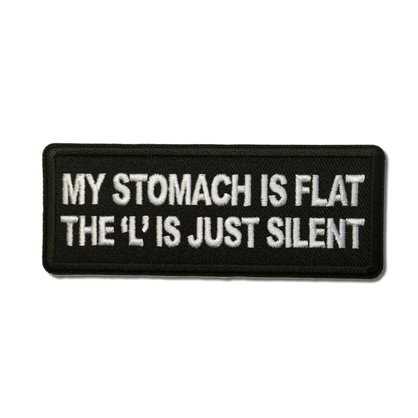 My Stomach is Flat The L is just Silent Patch - PATCHERS Iron on Patch