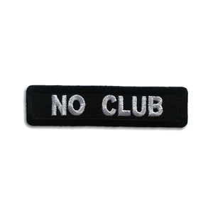 No Club Patch - PATCHERS Iron on Patch