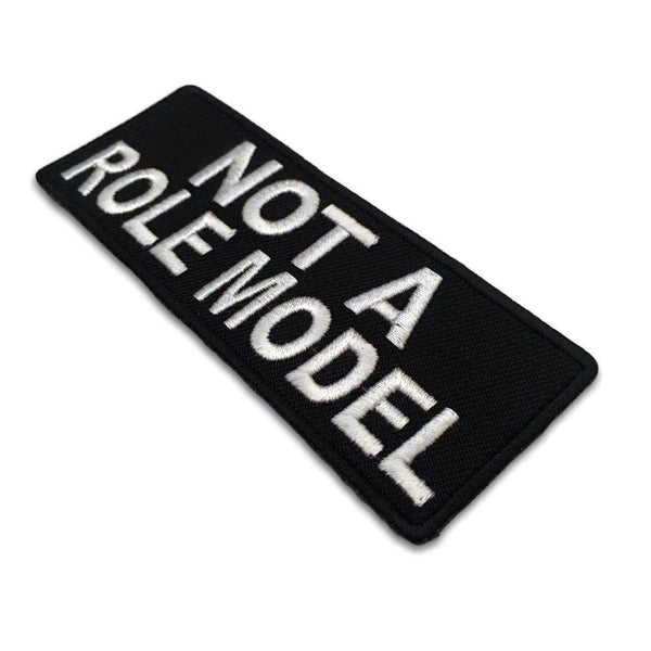 Not A Role Model Patch - PATCHERS Iron on Patch