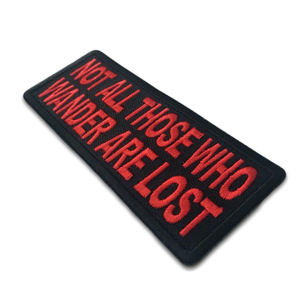 Not All Those Who Wander Are Lost Red on Black Patch - PATCHERS Iron on Patch