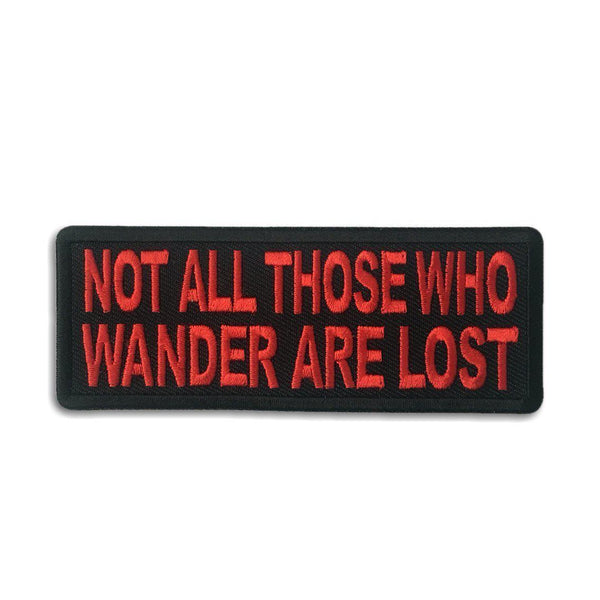 Not All Those Who Wander Are Lost Red on Black Patch - PATCHERS Iron on Patch