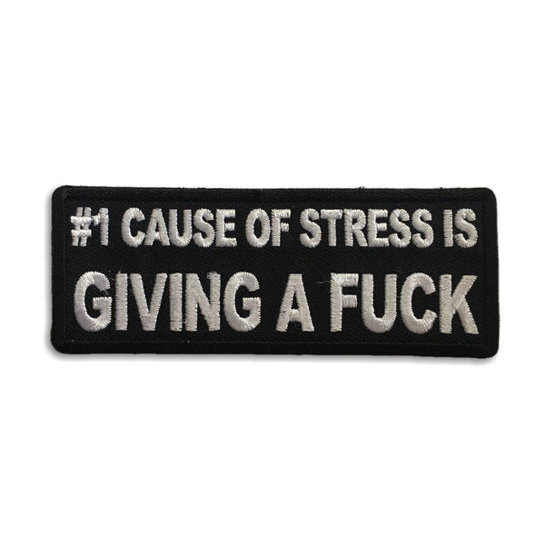 Number 1 Cause of Stress Is Giving a Fuck Patch - PATCHERS Iron on Patch