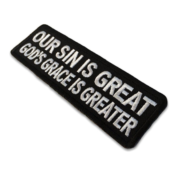Our Sin Is Great Gods Grace Is Greater Patch - PATCHERS Iron on Patch