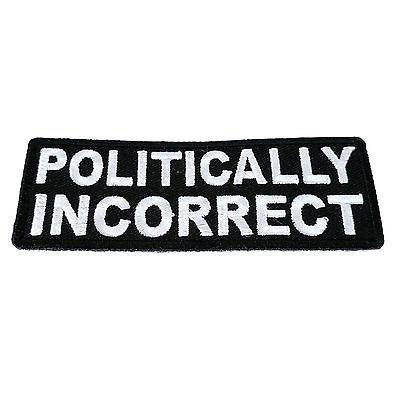 Politically Incorrect Patch - PATCHERS Iron on Patch