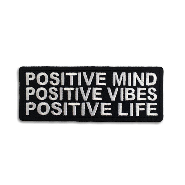 Positive Mind Positive Vibes Positive Life Patch - PATCHERS Iron on Patch
