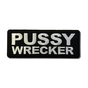 Pussy Wrecker Patch - PATCHERS Iron on Patch