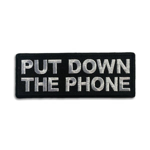 Put Down The Phone Patch - PATCHERS Iron on Patch