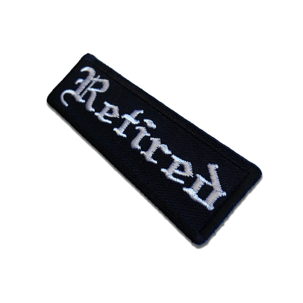 Retired In Old English Patch - PATCHERS Iron on Patch