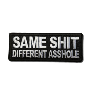 Same Shit Different Asshole Patch - PATCHERS Iron on Patch