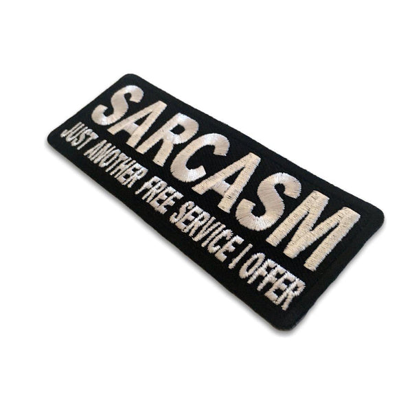 Sarcasm Just Another Service I Offer Patch - PATCHERS Iron on Patch