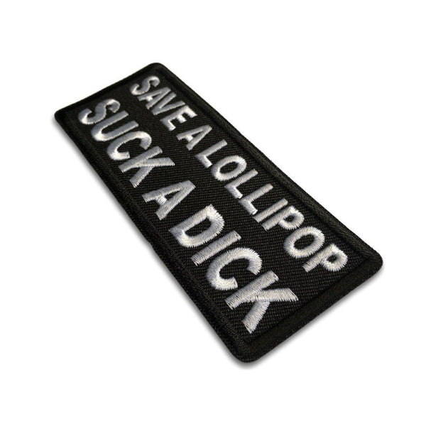Save a Lollipop Suck a Dick Patch - PATCHERS Iron on Patch