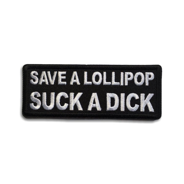 Save a Lollipop Suck a Dick Patch - PATCHERS Iron on Patch