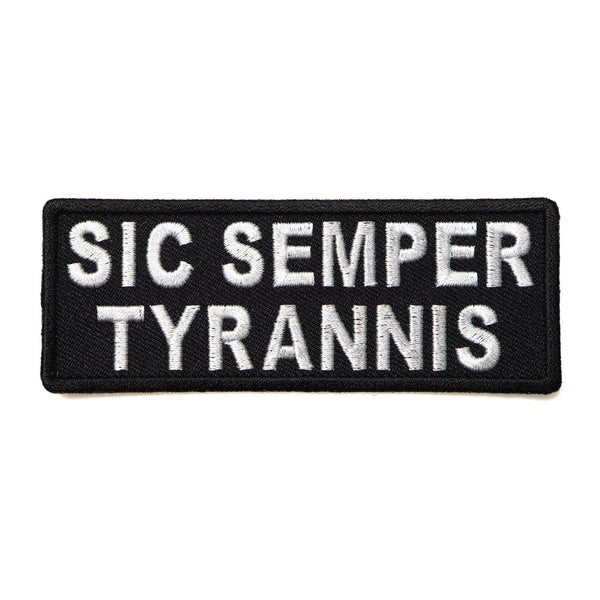 Sic Semper Tyrannis - Thus Always to Tyrants Patch - PATCHERS Iron on Patch