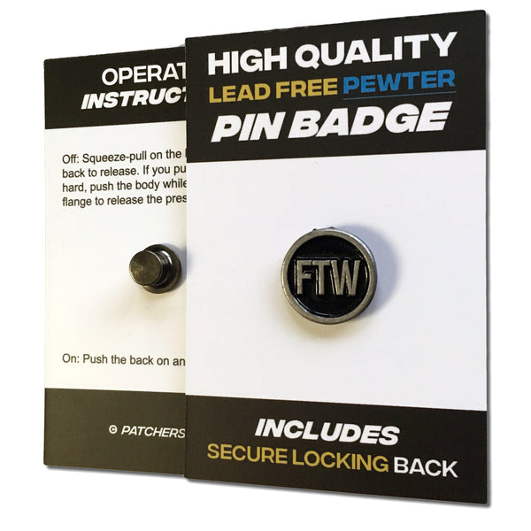 Small FTW Pewter Pin Badge - PATCHERS Pin Badge