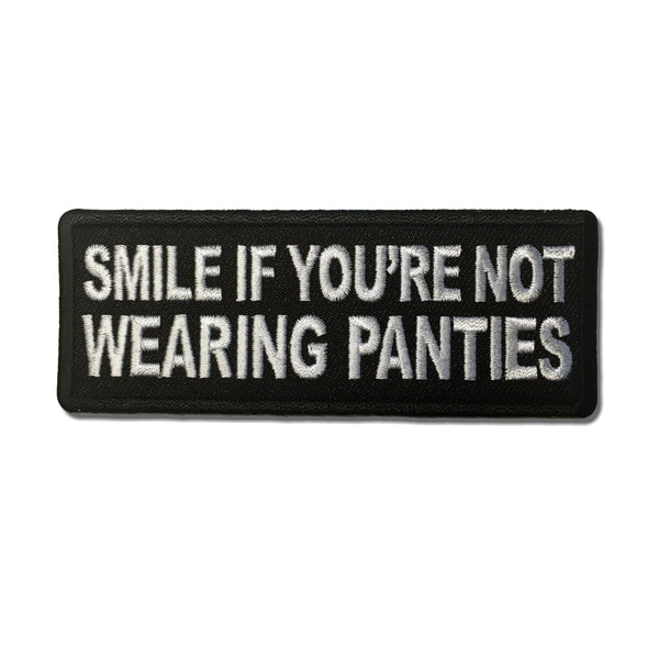 Smile If You're Not Wearing Panties Patch - PATCHERS Iron on Patch