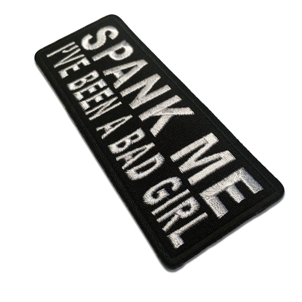 Spank Me I've Been A Bad Girl Patch - PATCHERS Iron on Patch