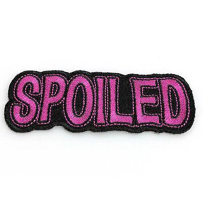 Spoiled Patch - PATCHERS Iron on Patch