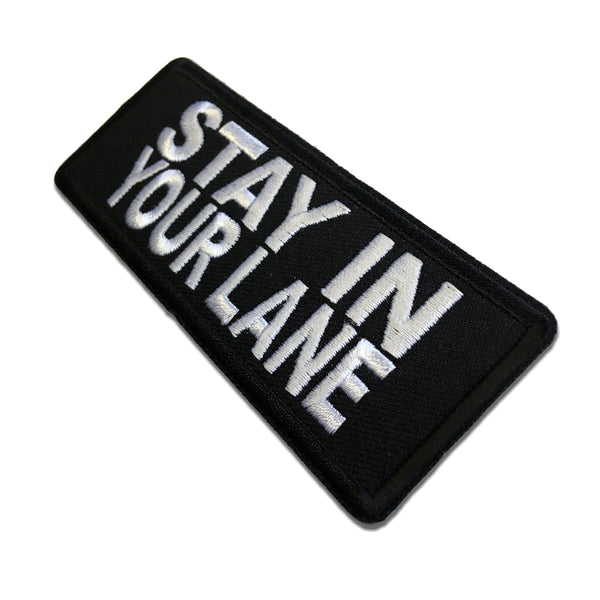Stay in Your Lane Patch - PATCHERS Iron on Patch
