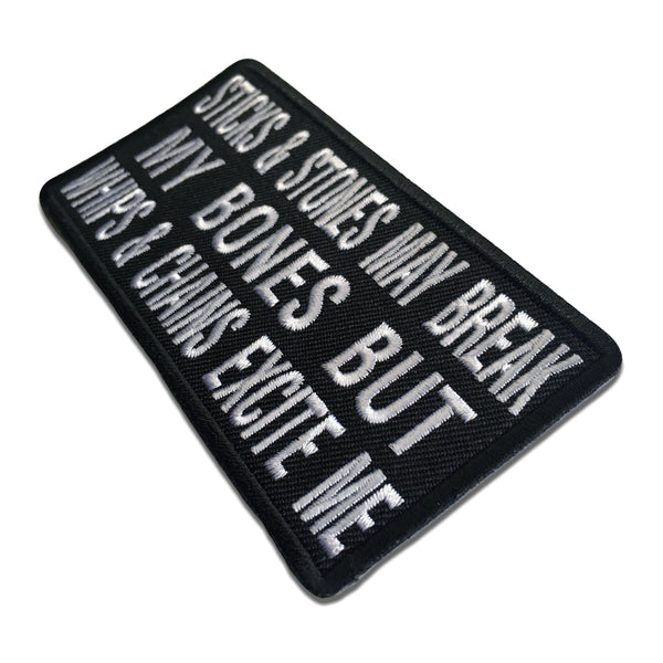 Sticks & Stones May Break My Bones But Whips & Chains Excite Me Patch - PATCHERS Iron on Patch