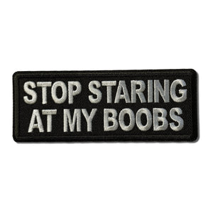 Stop Staring at My Boobs Patch - PATCHERS Iron on Patch