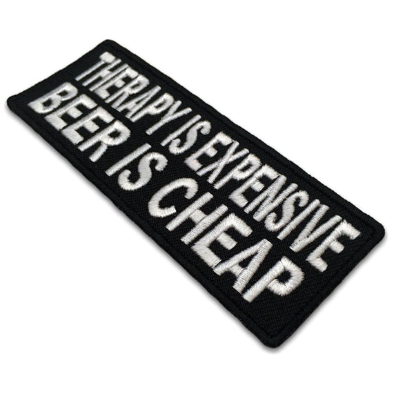 Therapy is Expensive Beer is Cheap Patch - PATCHERS Iron on Patch