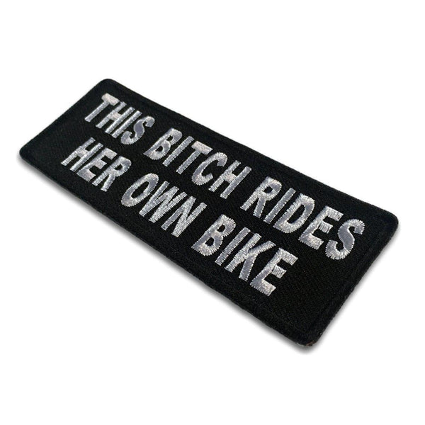 This Bitch Rides Her Own Bike Patch - PATCHERS Iron on Patch