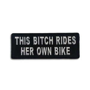 This Bitch Rides Her Own Bike Patch - PATCHERS Iron on Patch