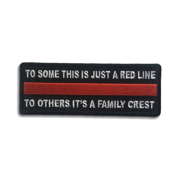 To Some This is Just a Red Line To Others It's a Family Crest Patch - PATCHERS Iron on Patch