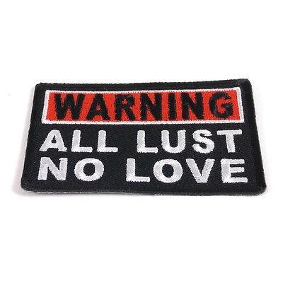 Warning All Lust No Love Patch - PATCHERS Iron on Patch