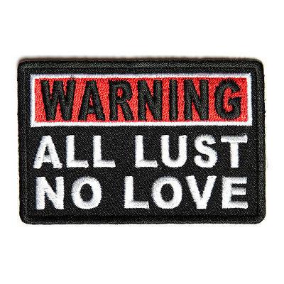 Warning All Lust No Love Patch - PATCHERS Iron on Patch