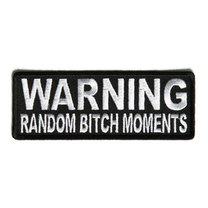 Warning Random Bitch Moments Patch - PATCHERS Iron on Patch