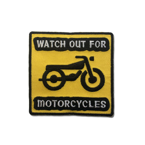 Watch Out For Motorcycles Patch - PATCHERS Iron on Patch