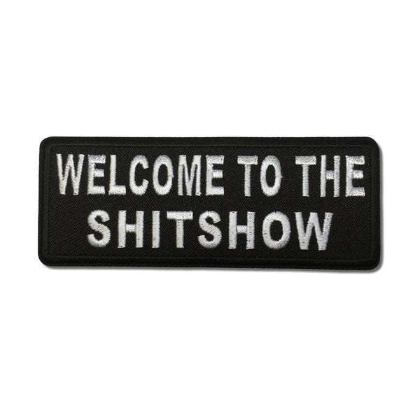 Welcome To The ShitShow Patch - PATCHERS Iron on Patch
