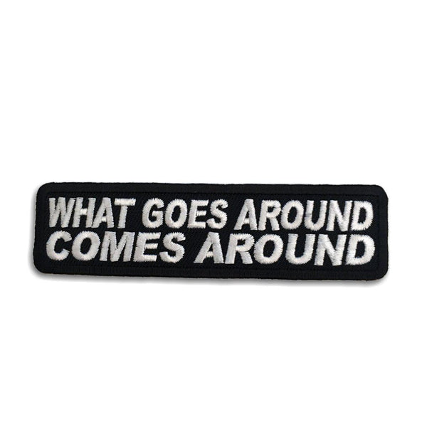 What Goes Around Comes Around Patch - PATCHERS Iron on Patch