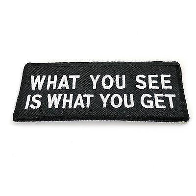 What You See is What You Get Patch - PATCHERS Iron on Patch
