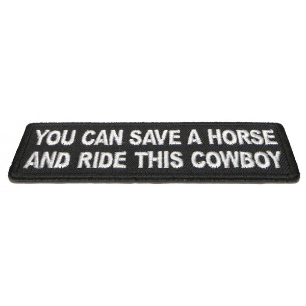 You can Save a Horse and Ride This Cowboy Patch - PATCHERS Iron on Patch