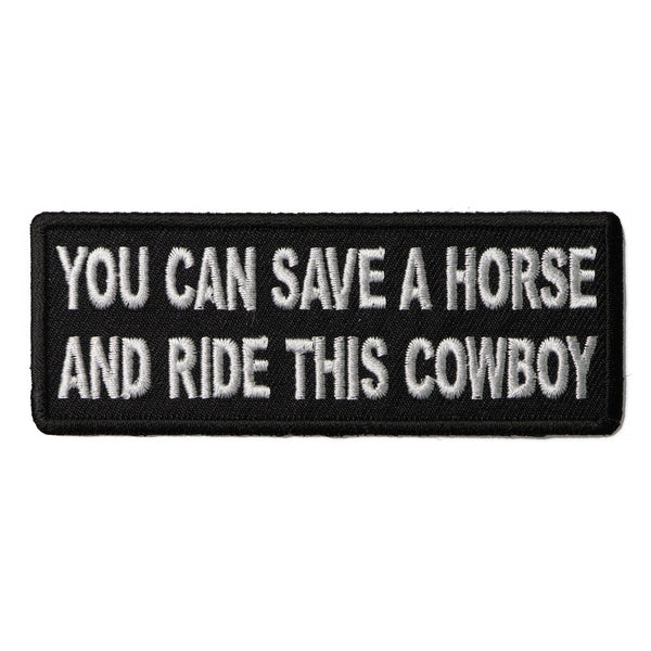 You can Save a Horse and Ride This Cowboy Patch - PATCHERS Iron on Patch