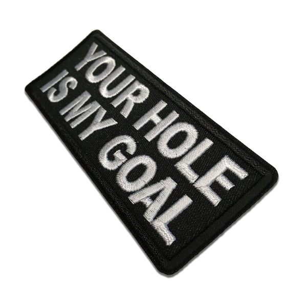 Your hole is my Goal Patch - PATCHERS Iron on Patch
