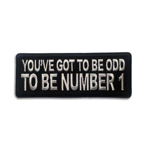 You've Got to be odd to be Number 1 Patch - PATCHERS Iron on Patch