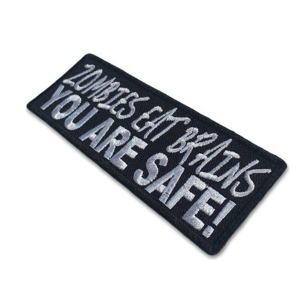 Zombies Eat Brains You Are Safe Patch - PATCHERS Iron on Patch