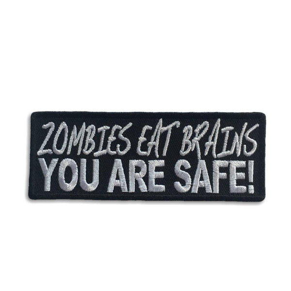 Zombies Eat Brains You Are Safe Patch - PATCHERS Iron on Patch